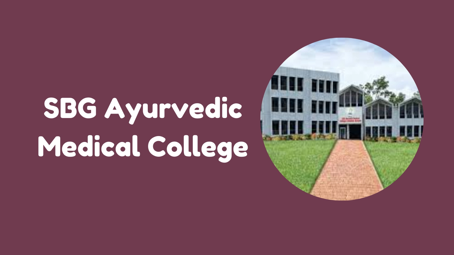 SBG Ayurvedic Medical College