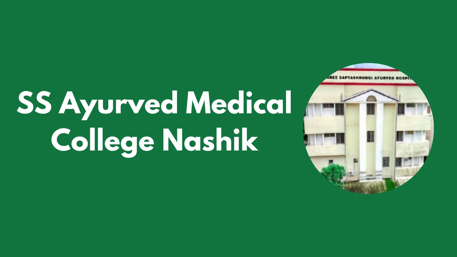 SS Ayurved Medical College Nashik