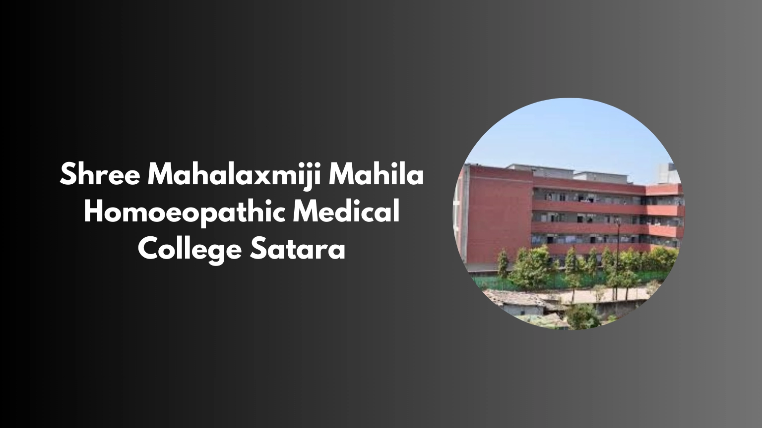 Shree Mahalaxmiji Mahila Homoeopathic Medical College Satara