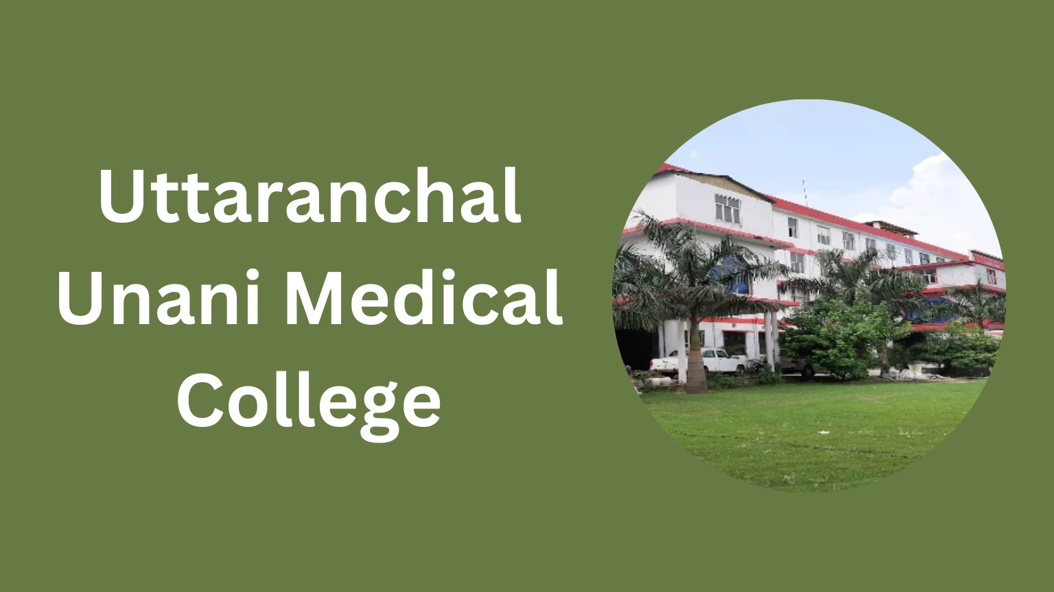 Uttaranchal Unani Medical College