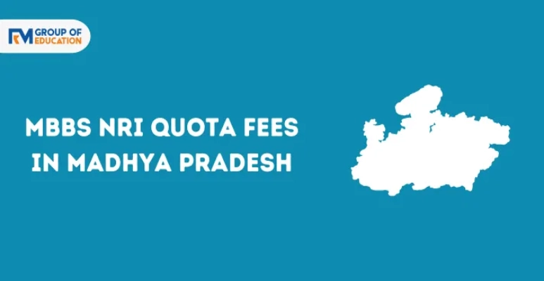 MBBS NRI Quota Fees in Madhya Pradesh