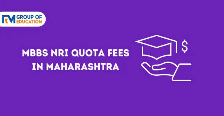 MBBS NRI Quota fees in Maharashtra