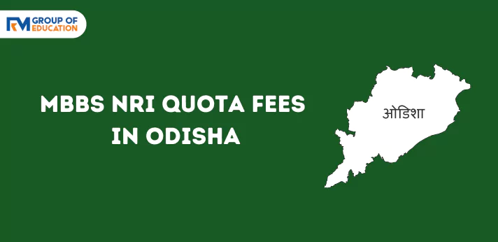 MBBS NRI Quota Fees in Odisha