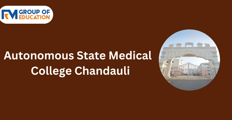 Autonomous State Medical College Chandauli