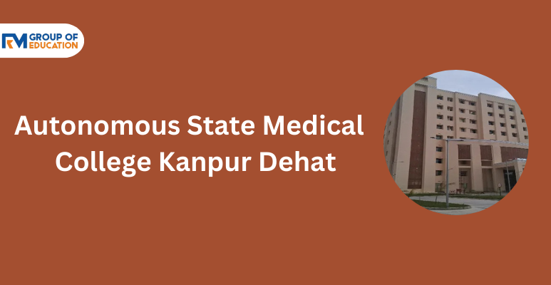 Autonomous State Medical College Kanpur Dehat