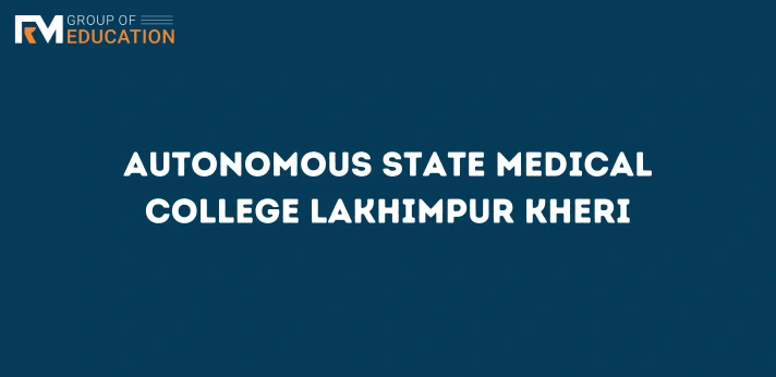 Autonomous State Medical College Lakhimpur Kheri