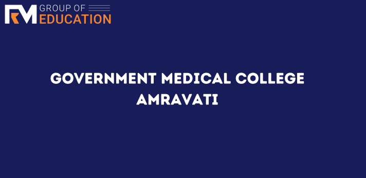 Government Medical College Amravati..