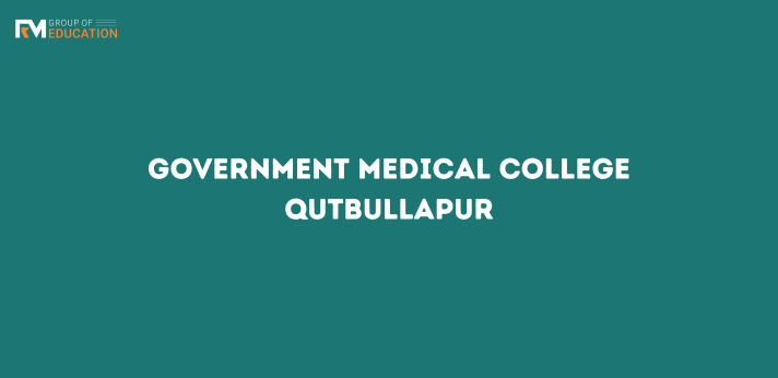 Government Medical College Qutbullapur