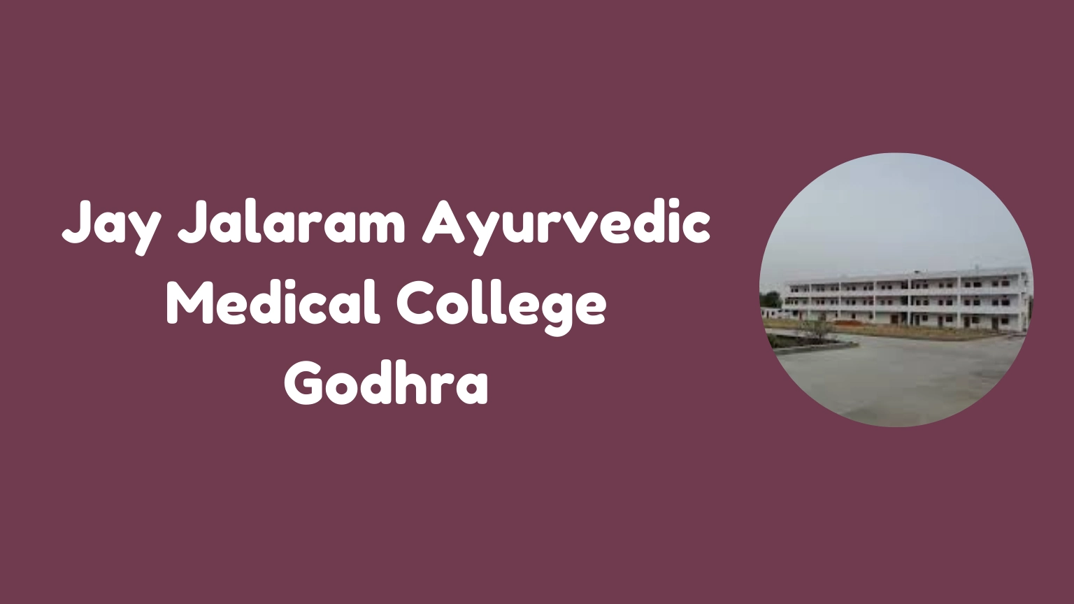 Jay Jalaram Ayurvedic Medical College Godhra