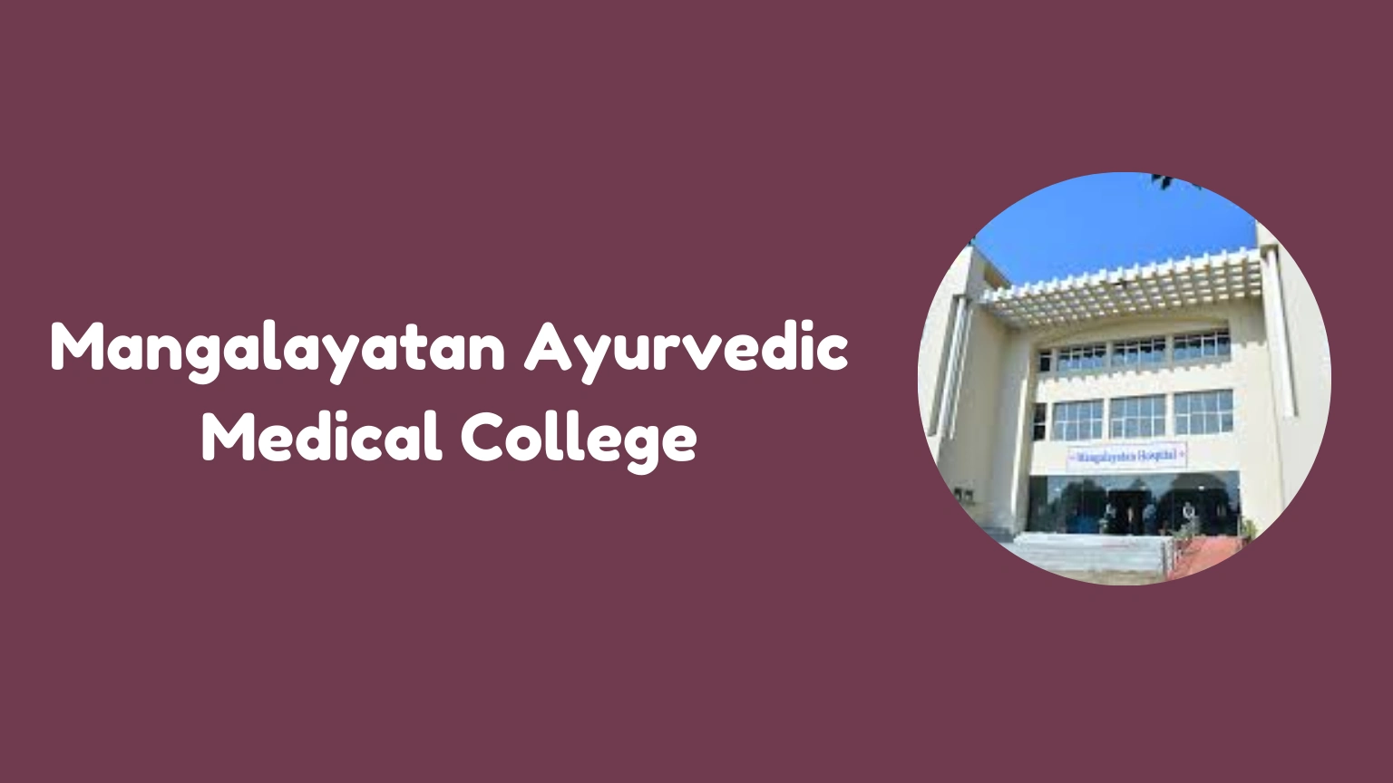 Mangalayatan Ayurvedic Medical College