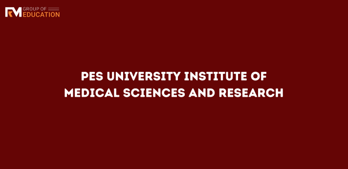 PES University Institute of Medical Sciences and Research