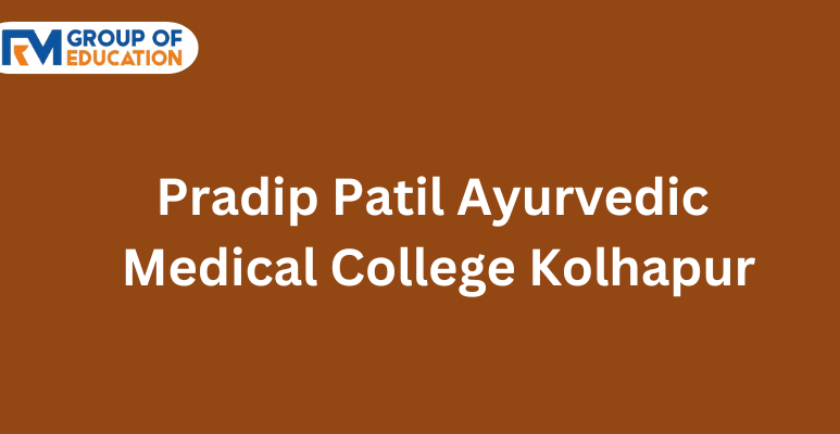 Pradip Patil Ayurvedic Medical College Kolhapur