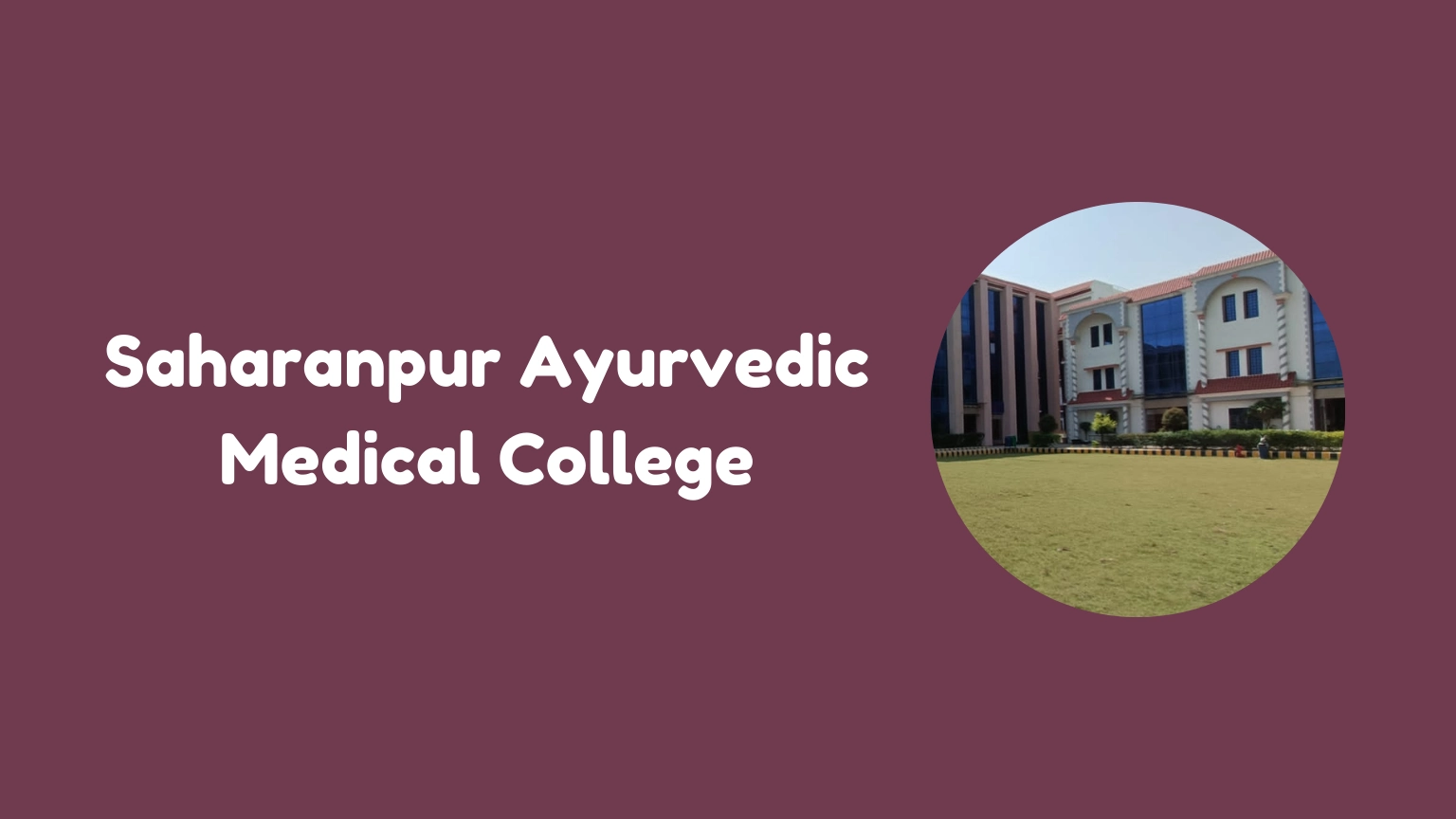 Saharanpur Ayurvedic Medical College