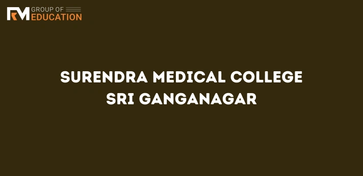 Surendra Medical College Sri Ganganagar.