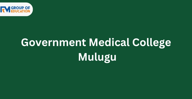 Government Medical College Mulugu