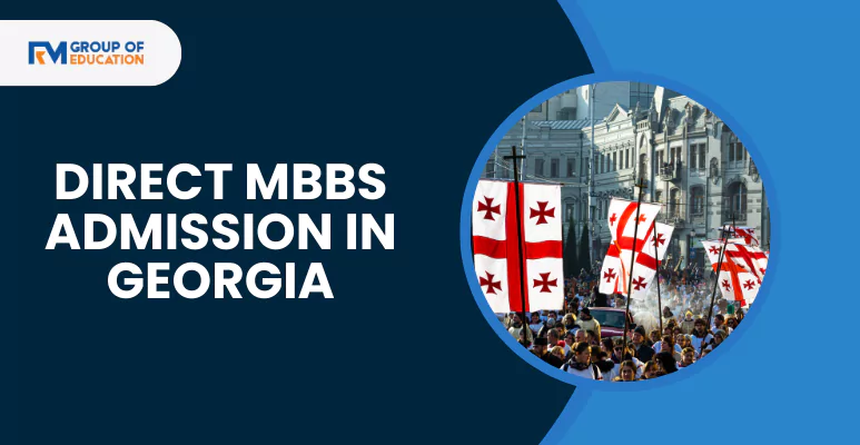 Direct MBBS admission in Georgia