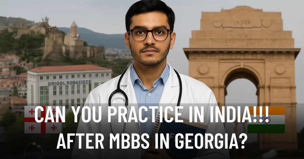 Can You Practice in India After MBBS in Georgia